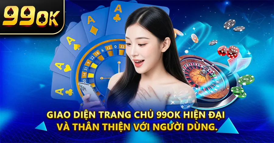 Giao diện trang chủ 99OK hiện đại và thân thiện với người dùng.